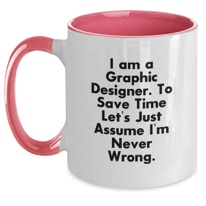 Gifts for Graphic Designers, Funny Two Tone Coffee Mugs, I Am A Graphic Designer, Graphic Designer Humor Mugs, Unique Christmas Unique Gifts from Friends - Main