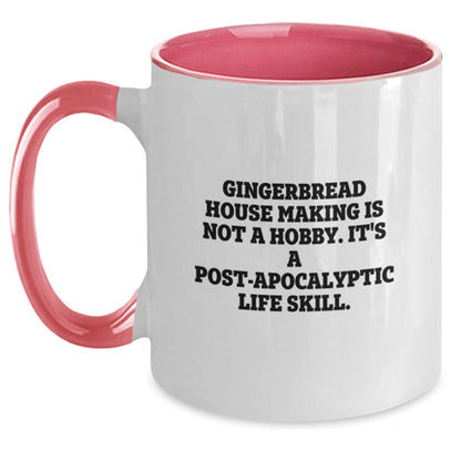 Gingerbread House Making Gifts for Friends, 'Gingerbread House Making Is Not A Hobby. It's A Post-apocalyptic Life Skill.' Funny Coffee Mug for Graduation, Gifts from Friends - Main