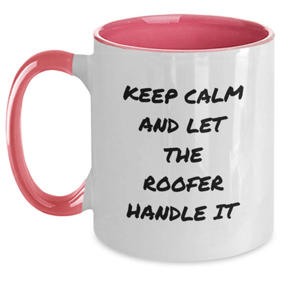 Funny Roofer Gifts from Friends to Men on Christmas Unique Mugs - Keep Calm And Let The Roofer Handle It Two Tone Coffee Mug - Main