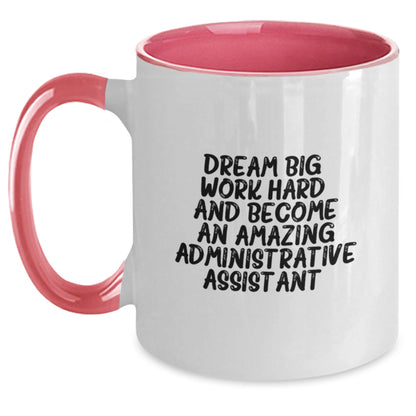 Funny Administrative Assistant Gifts from Friends for Birthday - Two Tone Coffee Mug with Inspirational Quote - Main