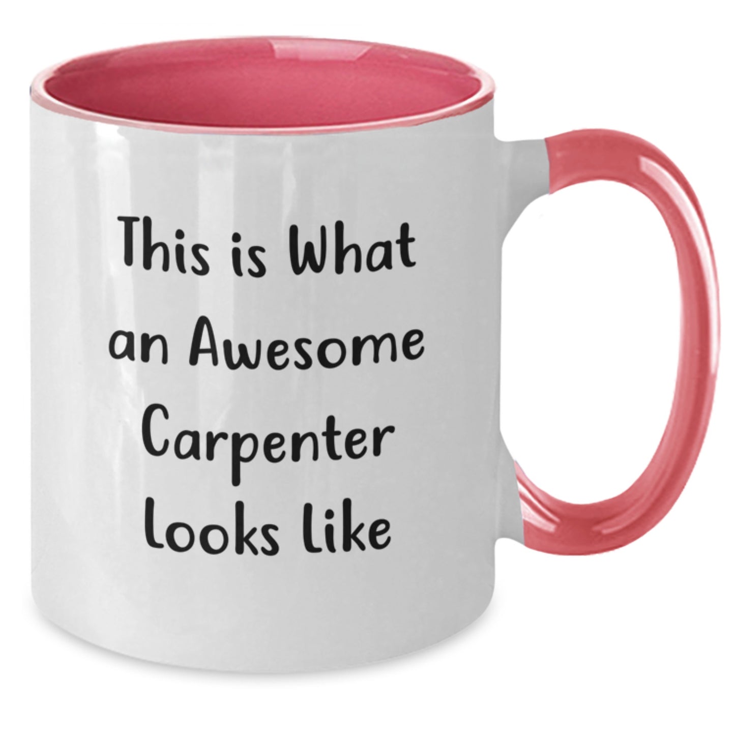 Carpenter Gifts from Friends - Inspirational Quote on Two Tone Coffee Mug for Birthday - Additional