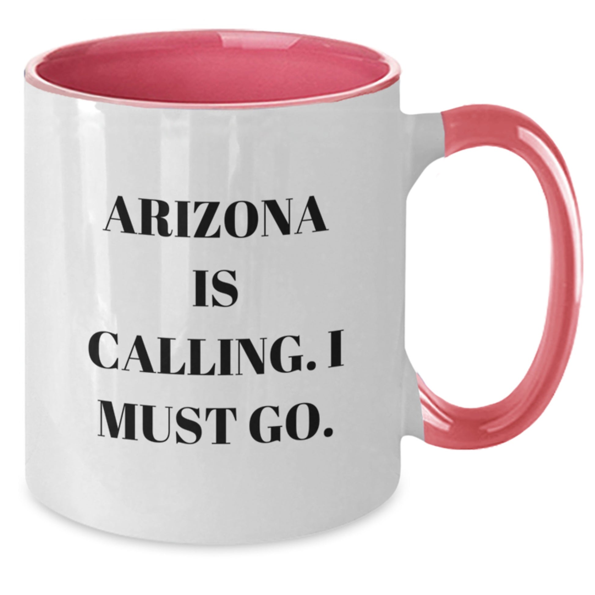 Arizona Calling Funny Quote Two Tone Coffee Mug Gifts from Friends for Arizona Birthday Unique Gifts - Additional