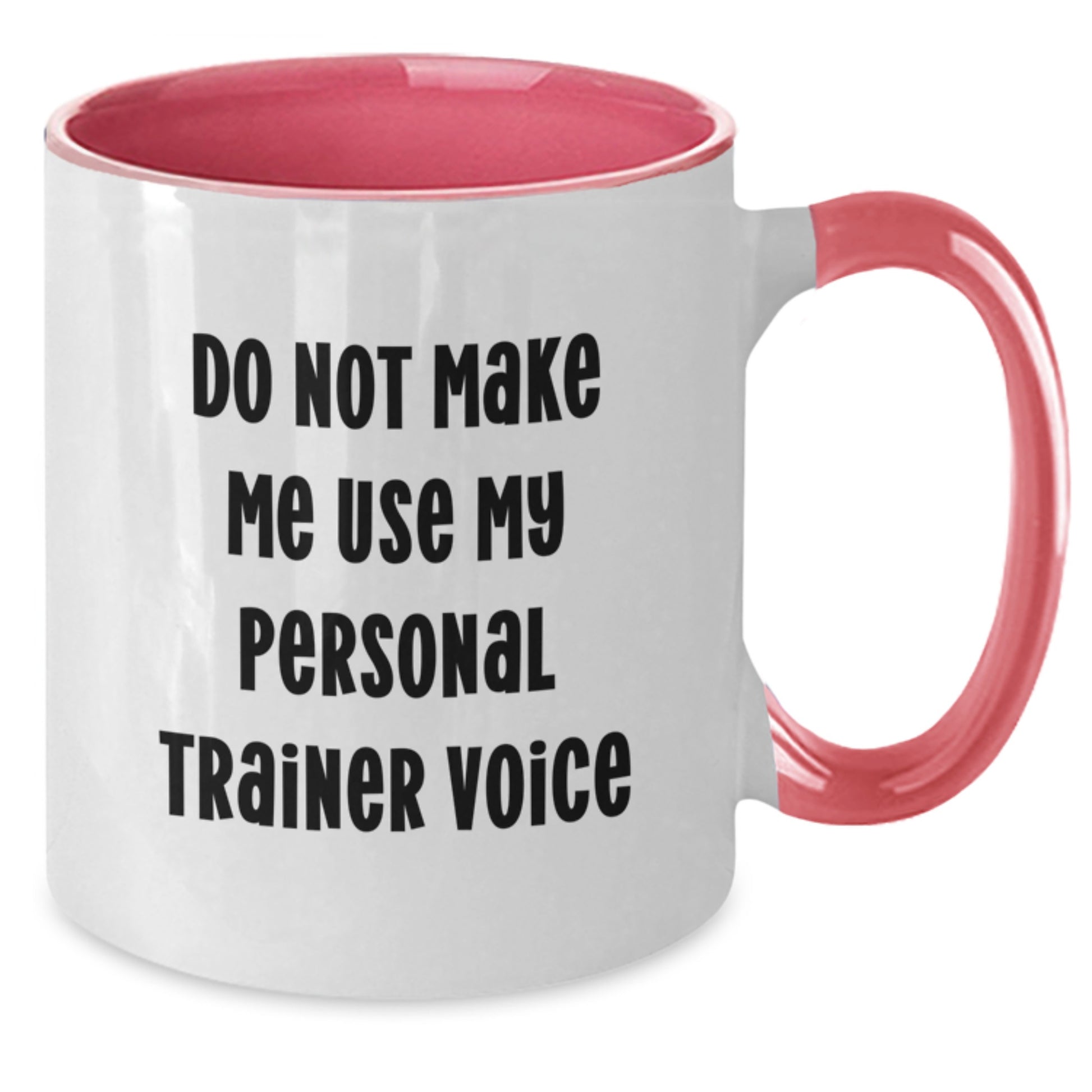 Funny Personal Trainer Gifts from Friends for Men and Women - Unique Two Tone Coffee Mug with 'Do Not Make Me Use My Personal Trainer Voice' Quote, Christmas Unique - Additional