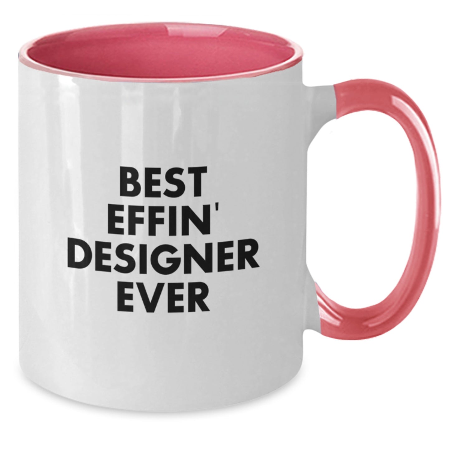Funny Designer Gifts for Best Effin' Designer Ever Two Tone Coffee Mugs from Friends and Family for Graduation - Additional