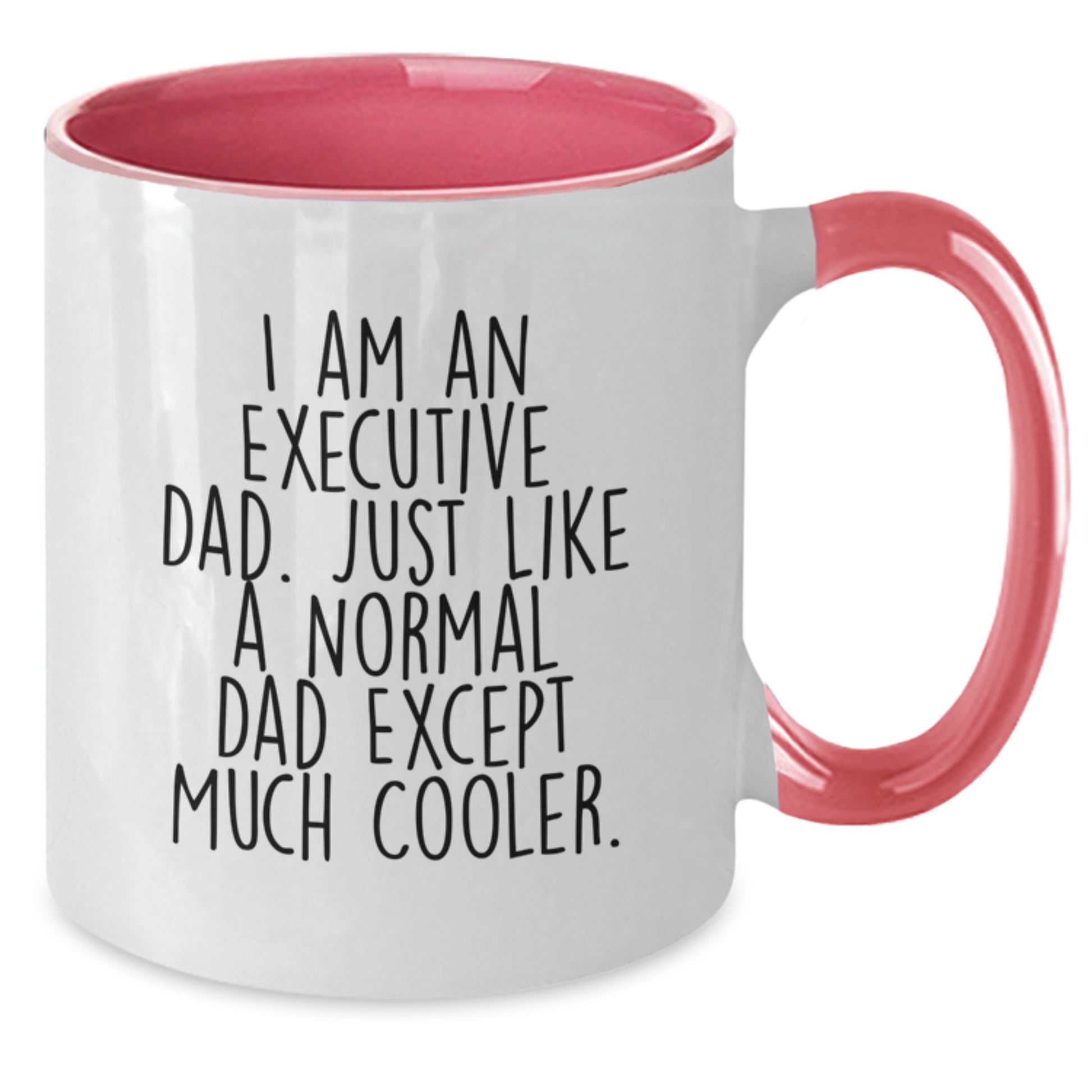 Executive Gifts for Dad Funny Two Tone Coffee Mug, I Am An Executive Dad, Perfect Christmas Unique Gifts from Men to Executive Men, Funny Executive Coffee Mug - Additional