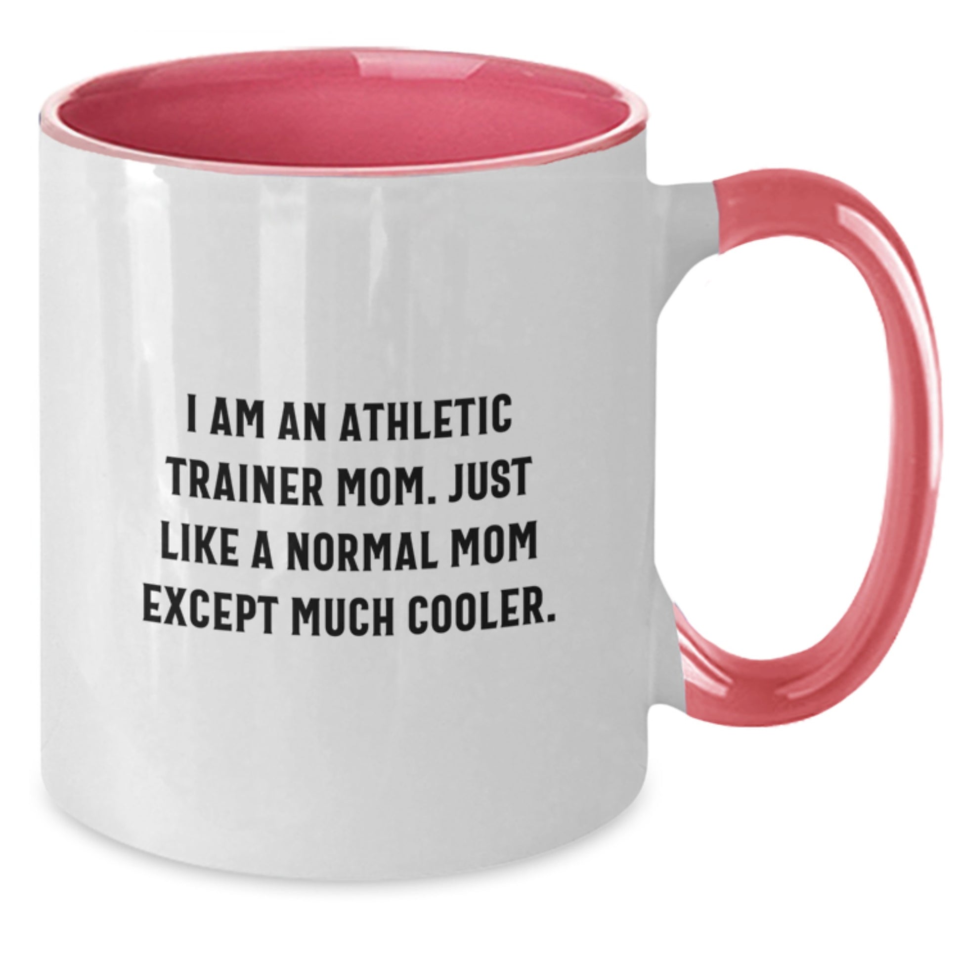 Funny Athletic Trainer Gifts for Mom, Unique Two Tone Coffee Mug for Christmas, 'I Am An Athletic Trainer Mom' Quote Mug - Additional