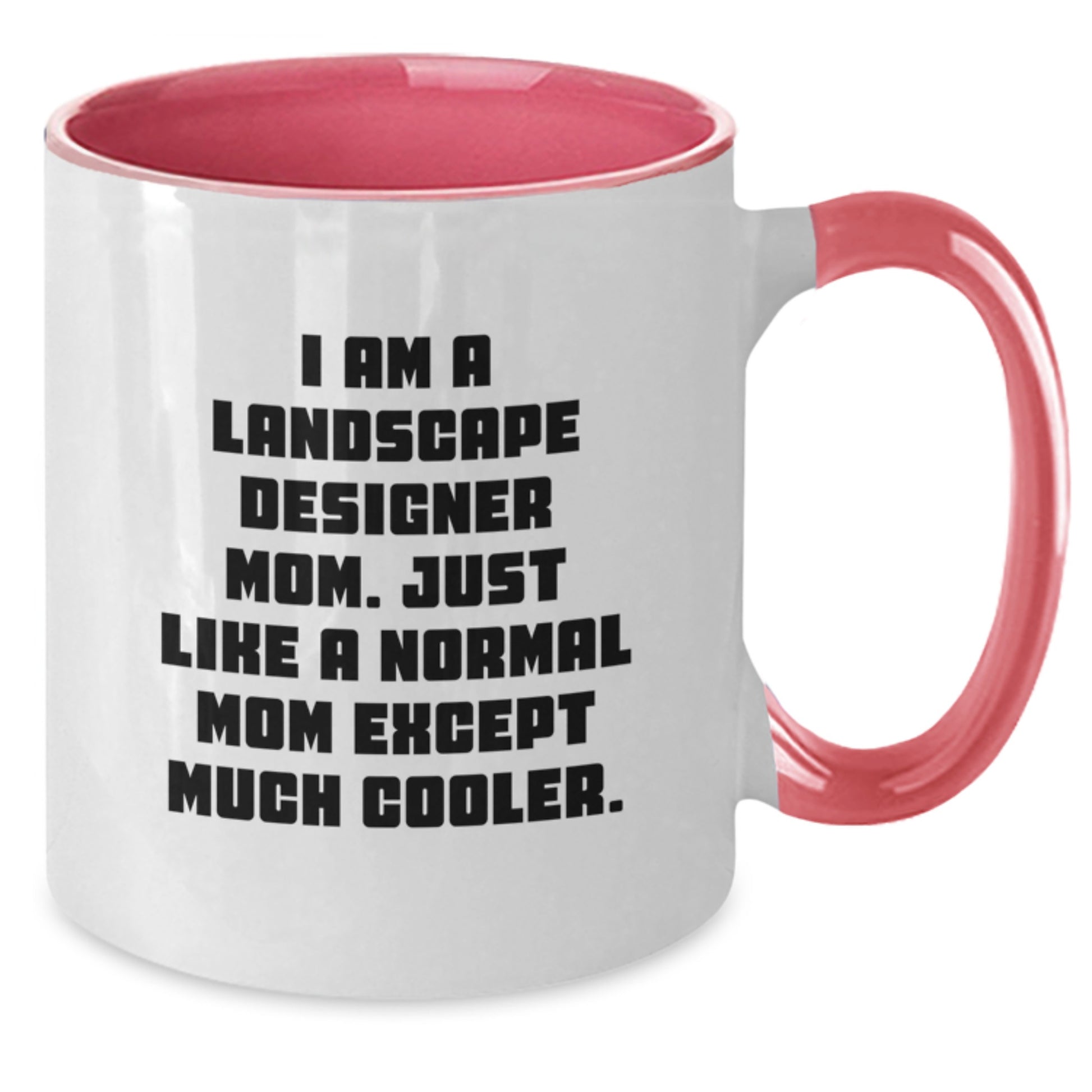 Funny Landscape Designer Mom Gifts, Two Tone Coffee Mugs for Birthday, Gifts from Mom to Landscape Designer Mom, Unique Birthday Unique Gifts for Landscape Designer - Additional