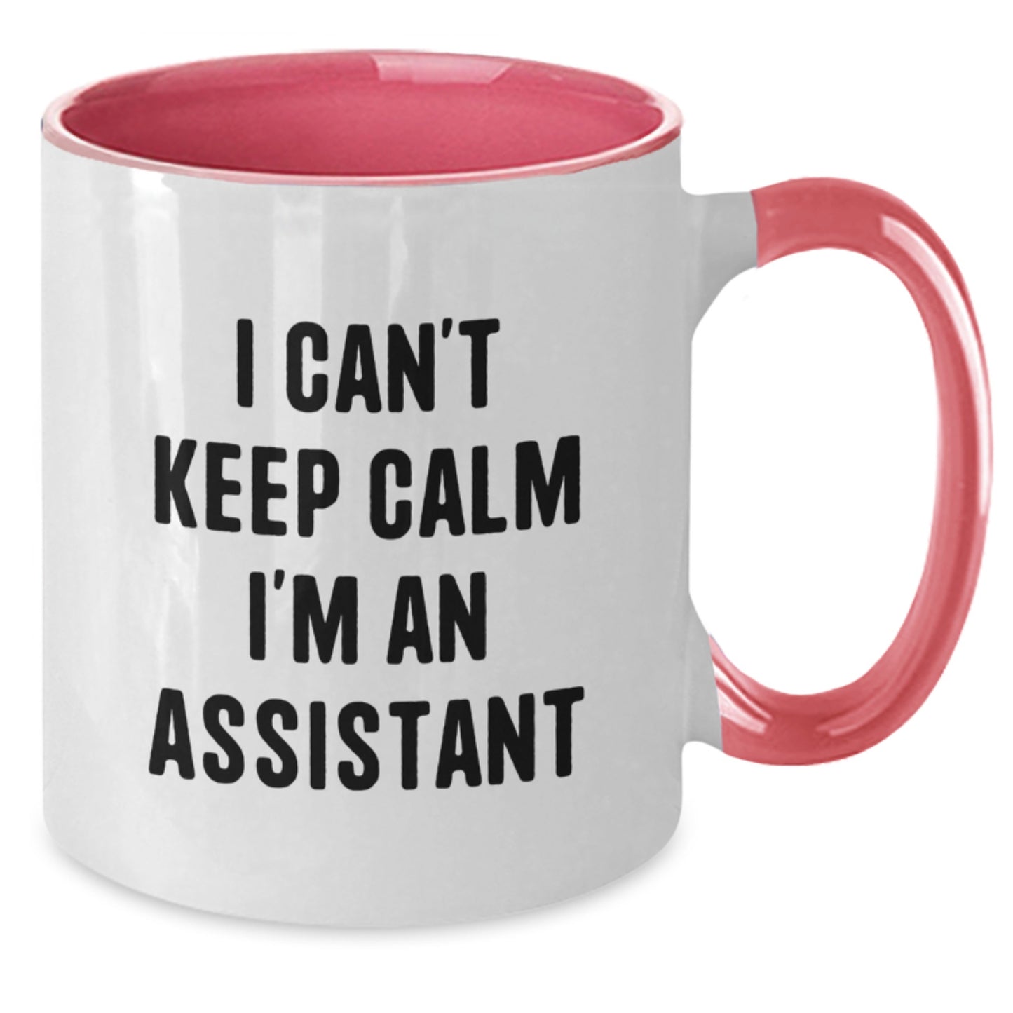Funny Assistant Gifts from Men for Assistant I Can't Keep Calm I'm An Assistant Two Tone Coffee Mug Christmas Unique Gifts - Additional