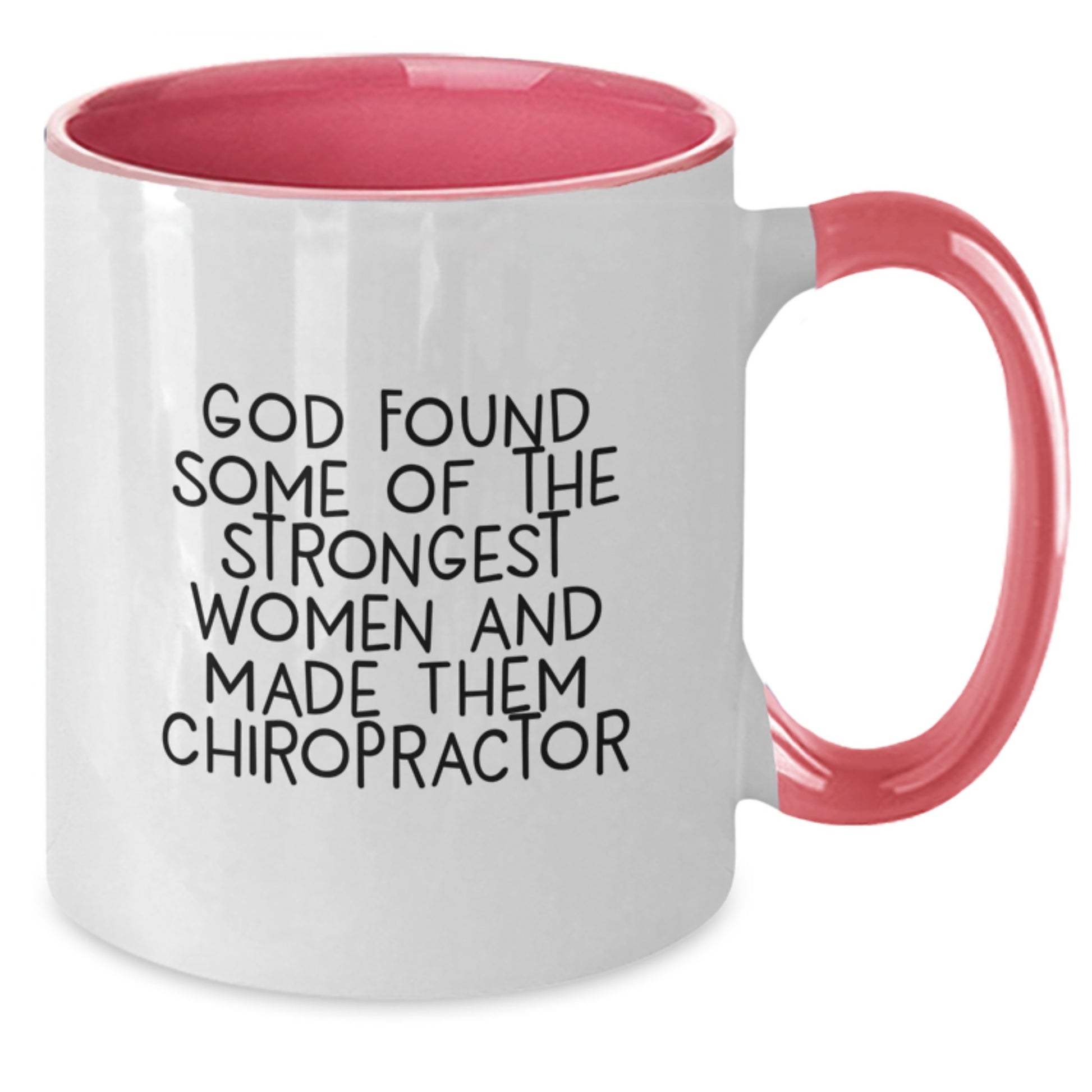 Chiropractor Humor Gifts from Friends for Birthday - Funny Two Tone Coffee Mug, God Found Strong Women, Inspirational Quote - Additional