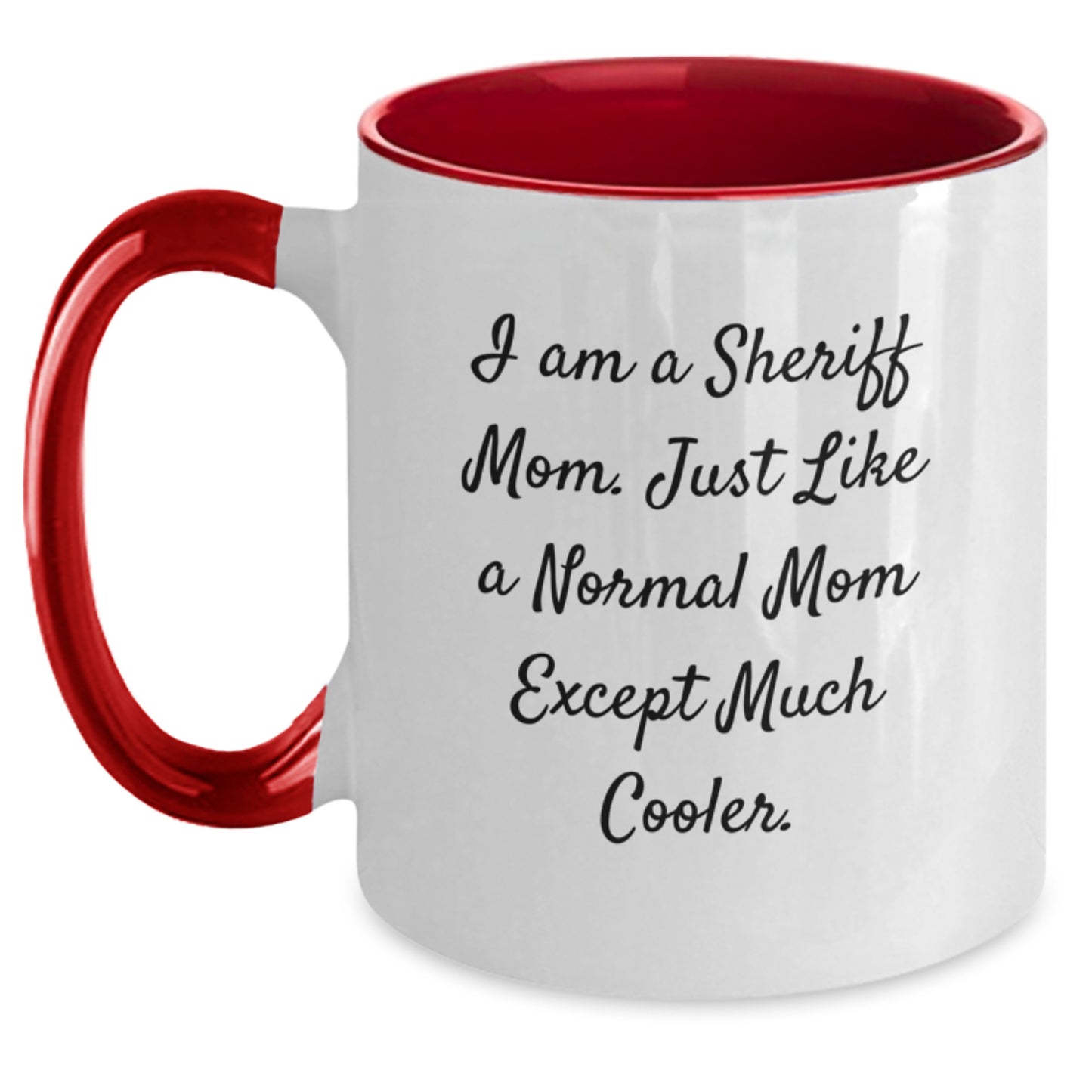 Funny Sheriff Gifts for Men, I Am A Sheriff Mom Two Tone Coffee Mug, Christmas Unique Presents for Friends and Family - Main