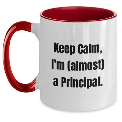Funny Principal Gifts, Christmas Unique Gifts for Principal, Keep Calm I'm (almost) A Principal Two Tone Coffee Mug - Main