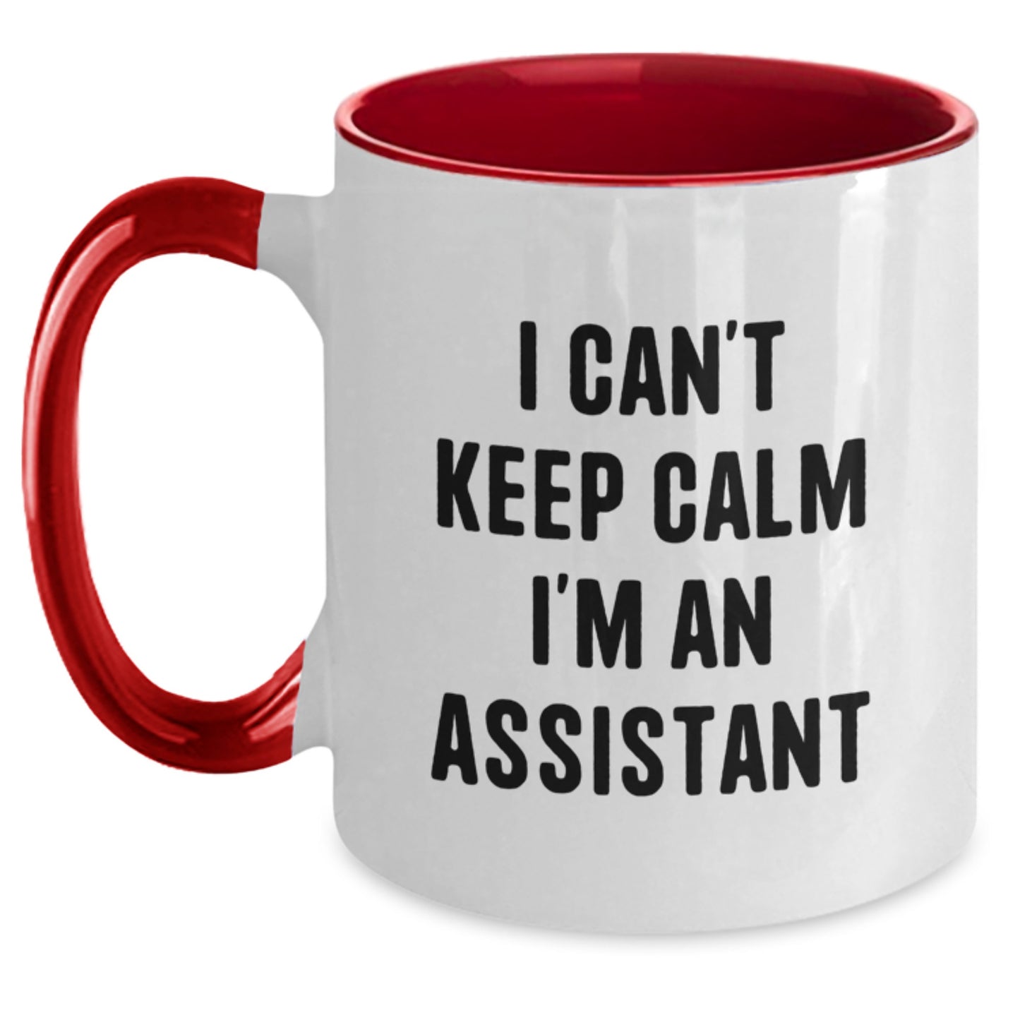 Funny Assistant Gifts from Men for Assistant I Can't Keep Calm I'm An Assistant Two Tone Coffee Mug Christmas Unique Gifts - Main