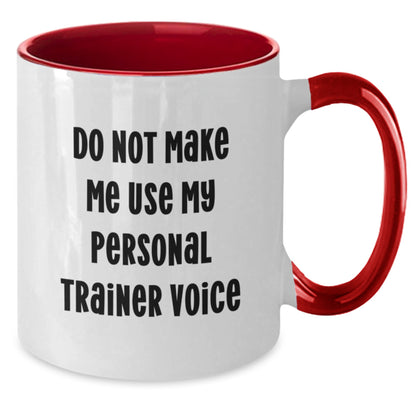 Funny Personal Trainer Gifts from Friends for Men and Women - Unique Two Tone Coffee Mug with 'Do Not Make Me Use My Personal Trainer Voice' Quote, Christmas Unique - Additional
