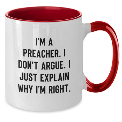 Funny Preacher Gifts for Men from Family - Two Tone Coffee Mug I'm A Preacher. I Don't Argue. I Just Explain Why I'm Right. - Additional