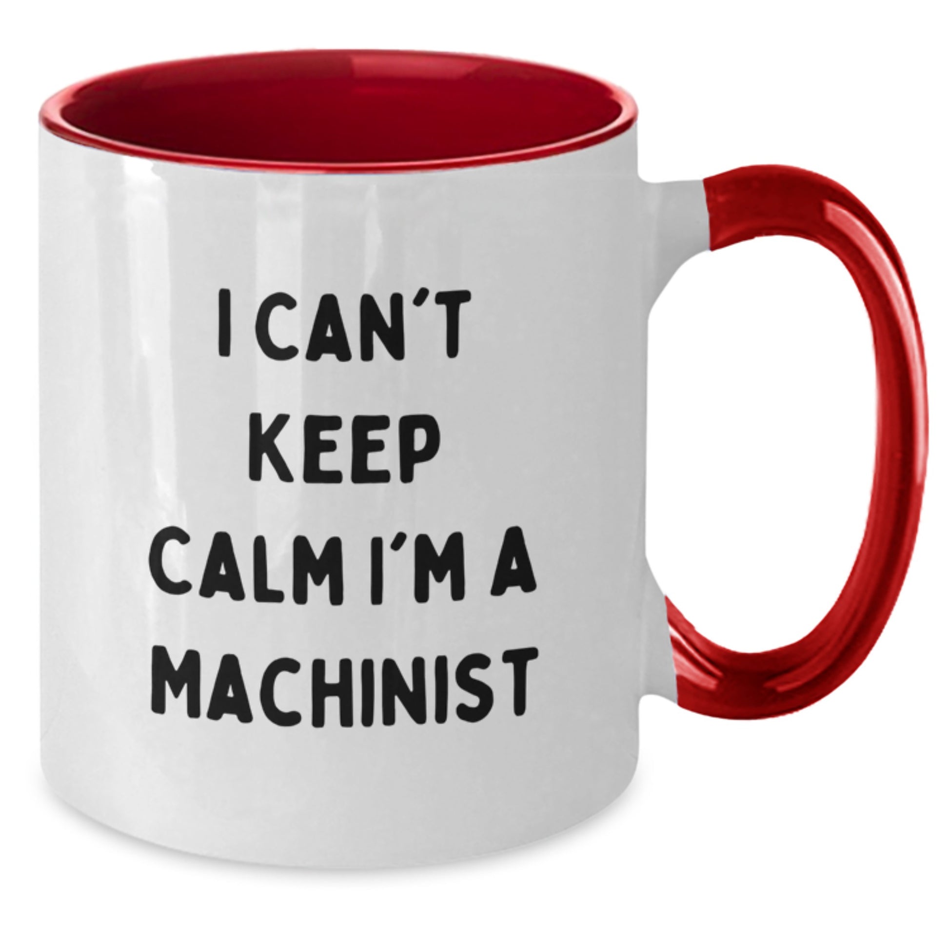 Funny Machinist Christmas Unique Gifts from Men to Friends, I Can't Keep Calm I'm A Machinist Two Tone Coffee Mug, Cute Machinist Mugs for Women, Unique Machinist Gifts for Coworkers - Additional