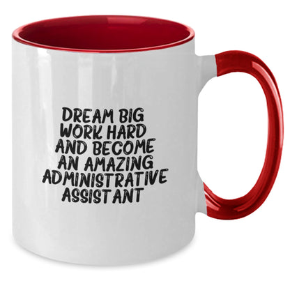 Funny Administrative Assistant Gifts from Friends for Birthday - Two Tone Coffee Mug with Inspirational Quote - Additional