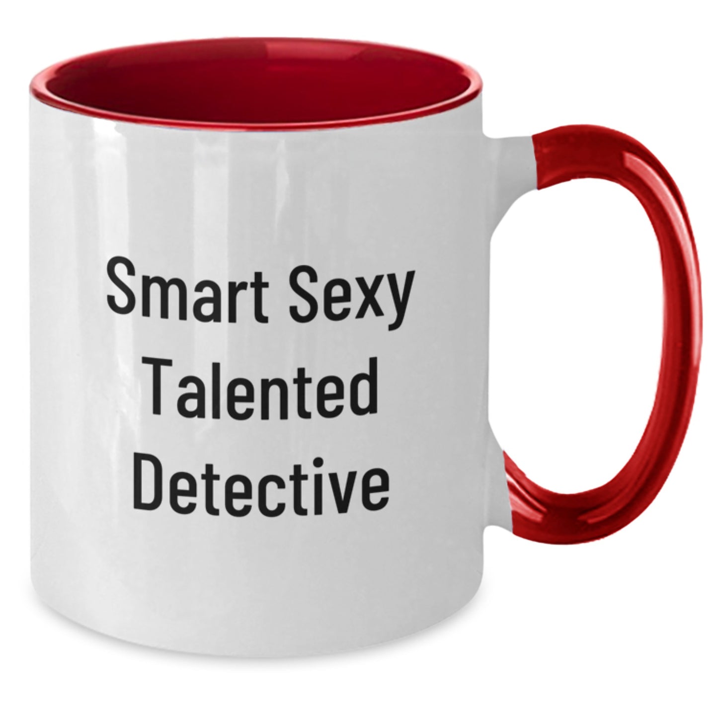 Funny Detective Gift for Him or Her - Smart Sexy Talented Quote on Two Tone Coffee Mug, Gifts from Friends to Coworkers, Birthday Unique Gifts for Detective - Additional