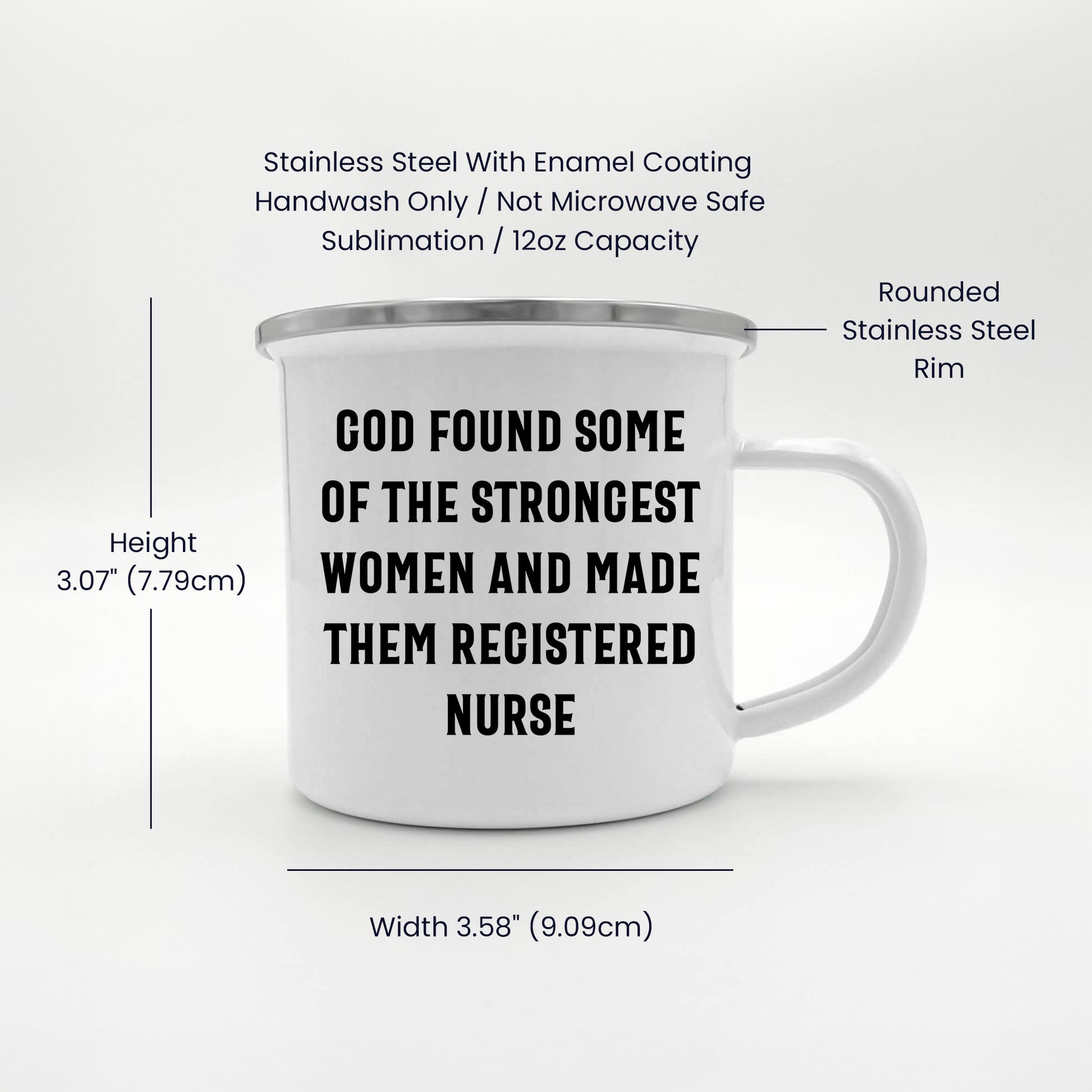 Registered Nurse Camping Mug - 'God Found Some Of The Strongest Women And Made Them Registered Nurse' - Stainless Steel Enamel Mug - Mallard Moon Gift Shop