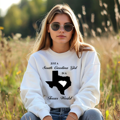Just a South Carolina Girl in a Texas World Sweatshirt - Mallard Moon Gift Shop