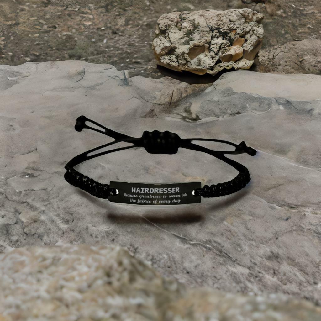 Sarcastic Hairdresser Black Rope Bracelet Gifts, Christmas Holiday Gifts for Hairdresser Birthday, Hairdresser: Because greatness is woven into the fabric of every day, Coworkers, Friends - Mallard Moon Gift Shop