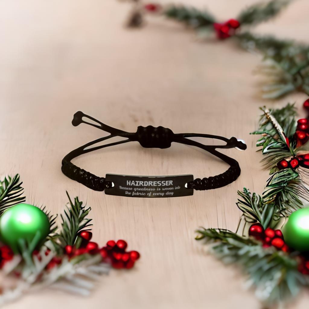 Sarcastic Hairdresser Black Rope Bracelet Gifts, Christmas Holiday Gifts for Hairdresser Birthday, Hairdresser: Because greatness is woven into the fabric of every day, Coworkers, Friends - Mallard Moon Gift Shop