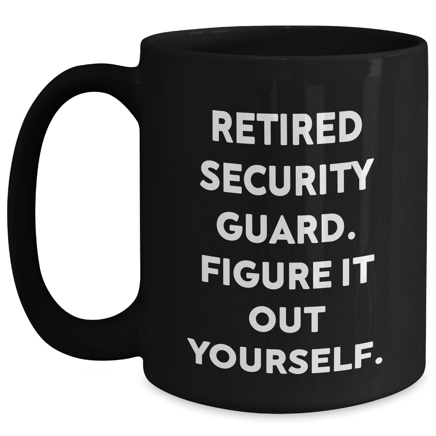 Funny Security Guard Gifts from Men to Security Guard Figuring It Out Themselves, Black Coffee Mug for Mother's Day - Main