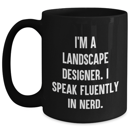 Landscape Designer Gifts, Funny Quote Black Coffee Mug, Gifts from Friends, Unique Mother's Day Unique Gifts for Her - Main