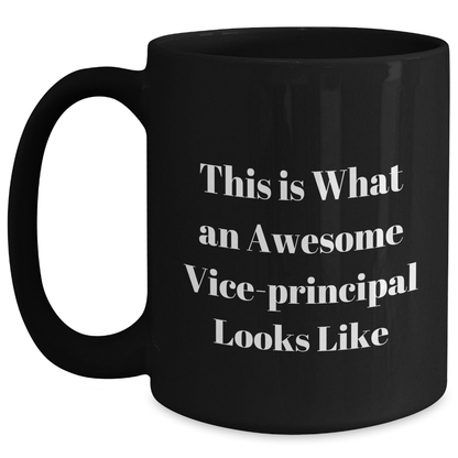 Funny Vice-principal Gifts from Friends for Awesome Vice-principal Black Coffee Mug, This Is What An Awesome Vice-principal Looks Like, Father's Day Unique Gifts - Main