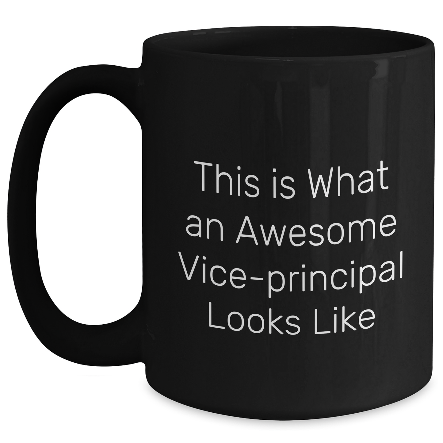 Funny Vice-Principal Gifts from Friends, Cute Quotes for Men, Black Coffee Mug with 11oz or 15oz Capacity, Microwave and Dishwasher Safe, Perfect for Father's Day - Main