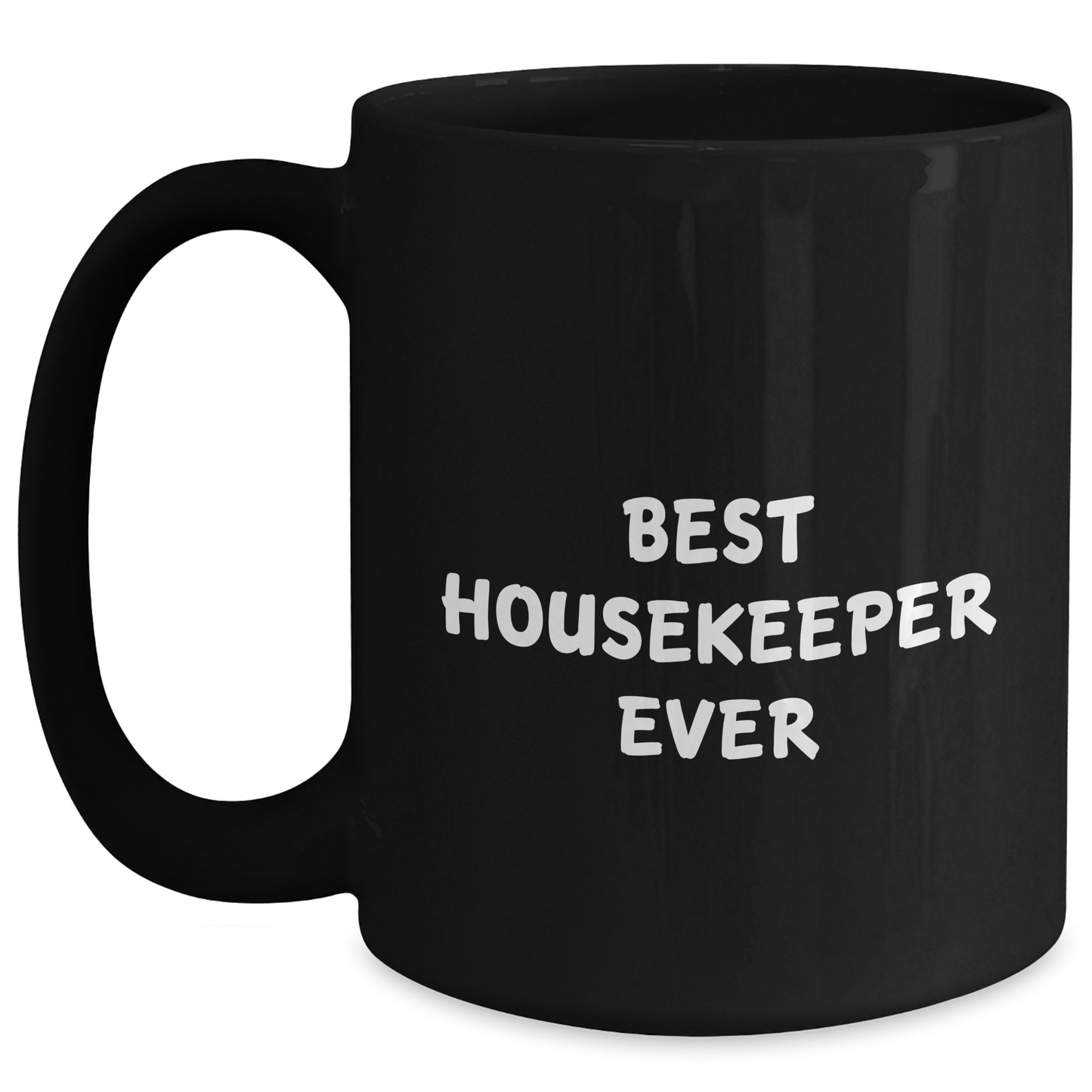Funny Housekeeper Gifts from Friends - Best Housekeeper Ever Quote on Black Coffee Mug for Mother's Day - Main