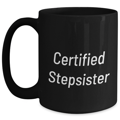 Funny Stepsister Gifts from Men to Unique Black Coffee Mug for Mother's Day - Main