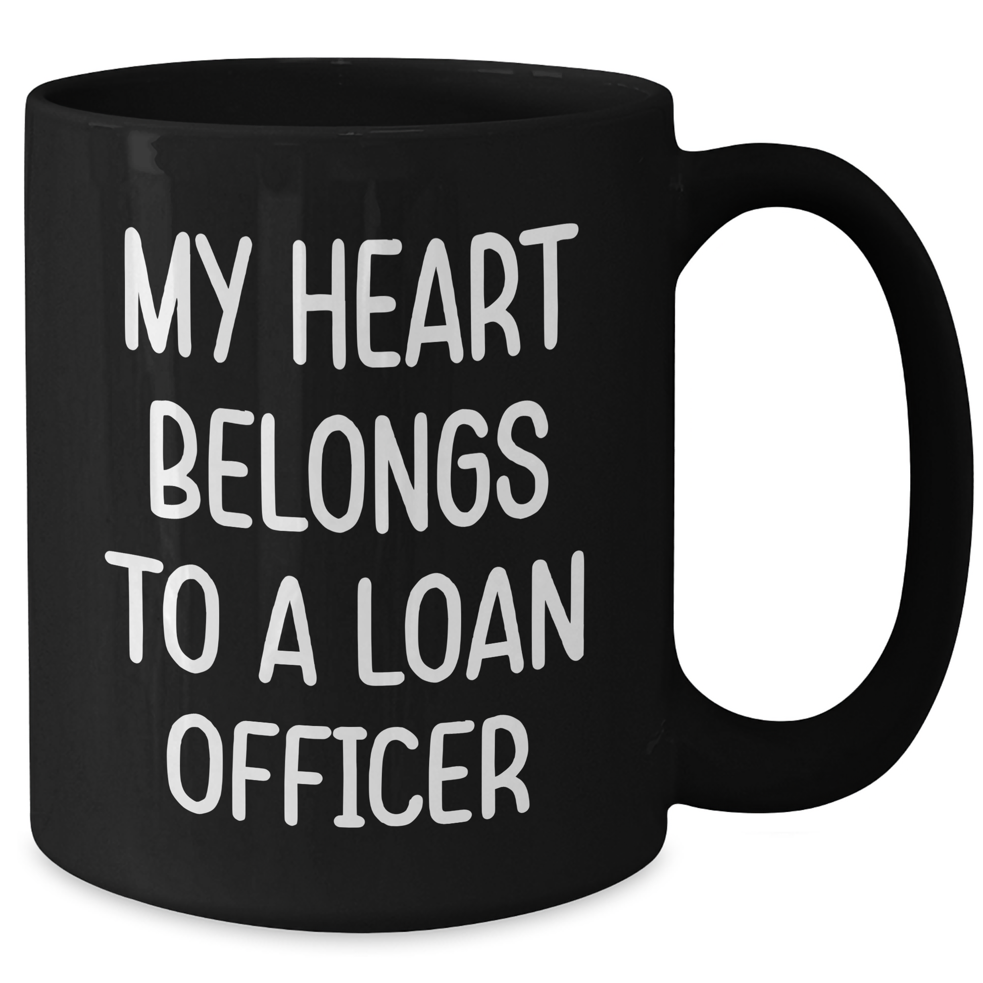 Funny Loan Officer Gifts from Friends - My Heart Belongs To A Loan Officer Quote, Black Coffee Mug for Graduation Unique Gifts for Loan Officer, 11oz or 15oz Microwave Dishwasher Safe - Additional