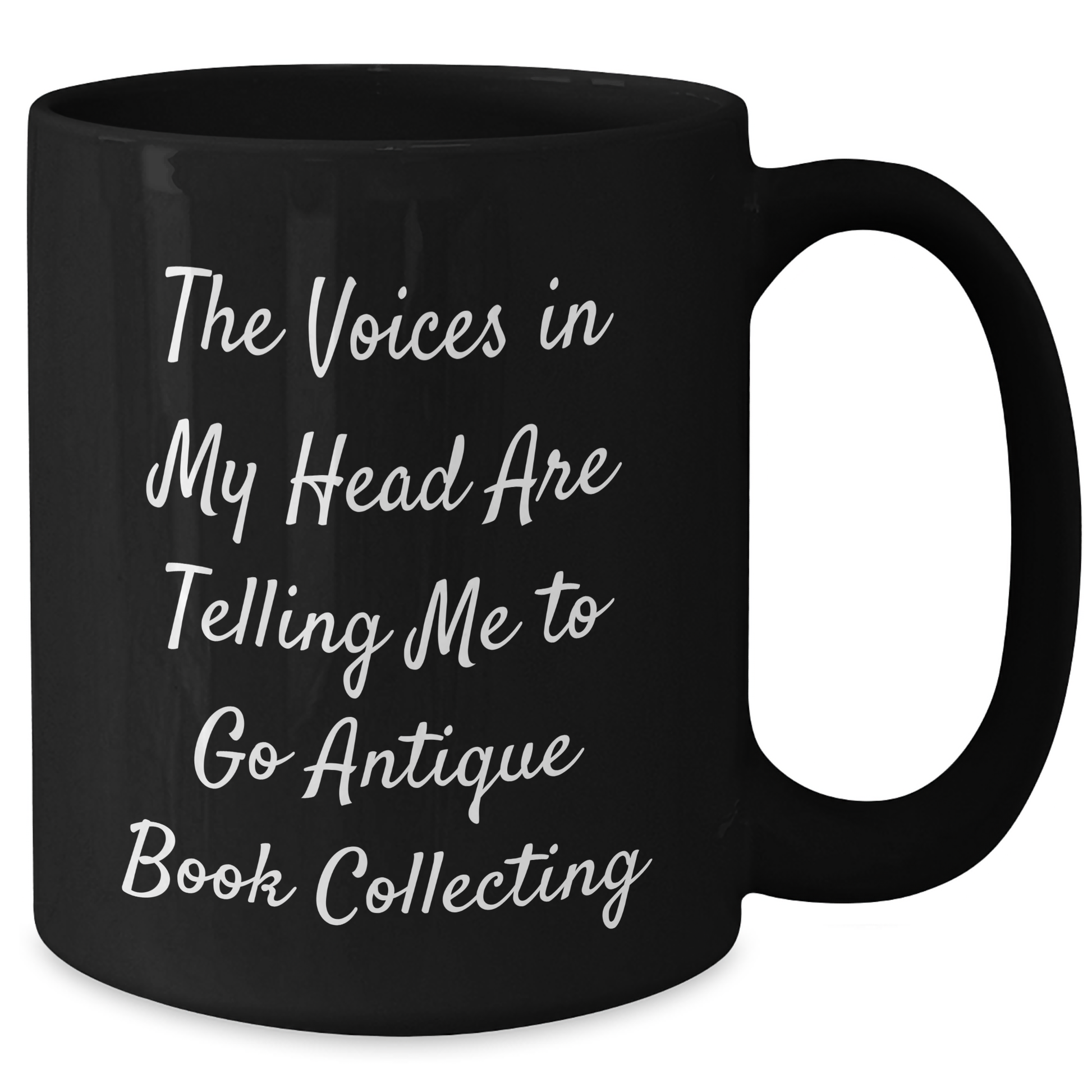 Funny Quote Antique Book Collecting Gifts for Men, Black Coffee Mug from Friends, 'The Voices In My Head Are Telling Me To Go Antique Book Collecting' - Unique Father's Day Unique Gifts - Additional