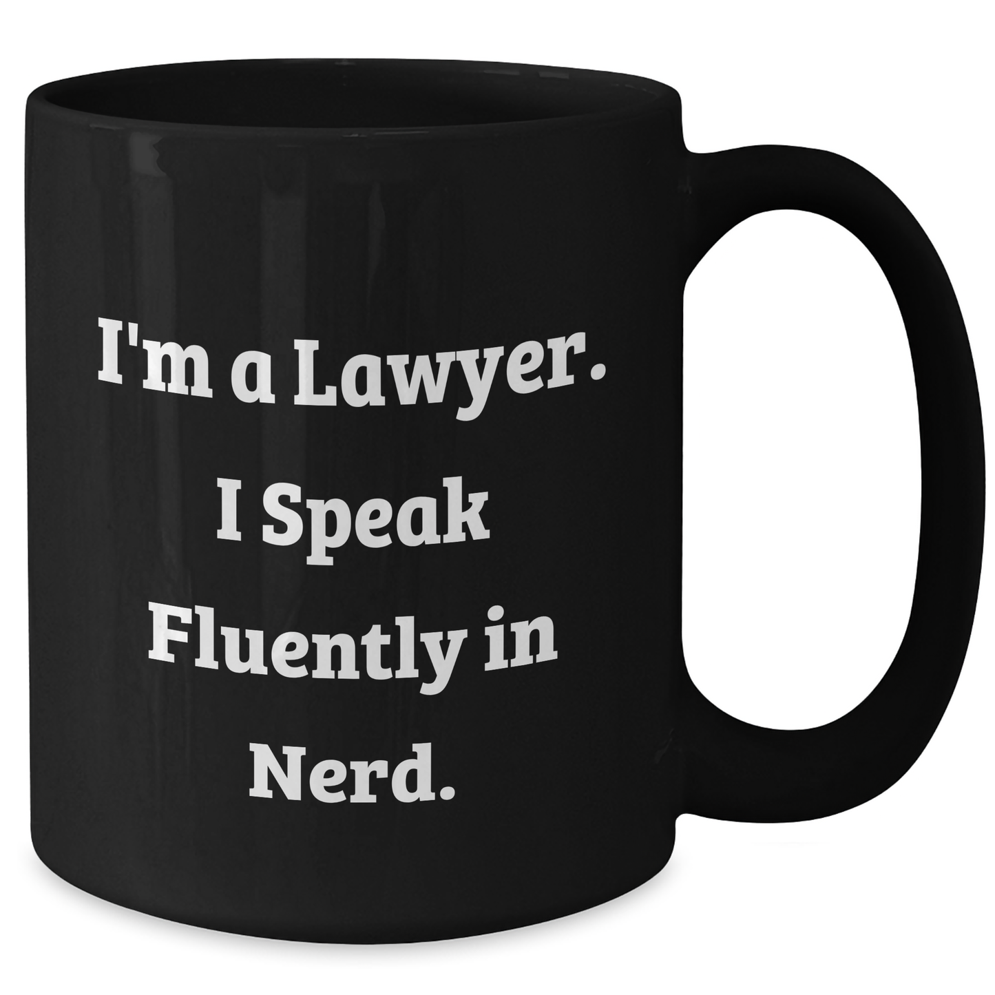 Funny Lawyer Mug Gifts from Men to Lawyer Friends, 'I'm A Lawyer. I Speak Fluently In genius.' Black Coffee Mug for Mother's Day - Additional