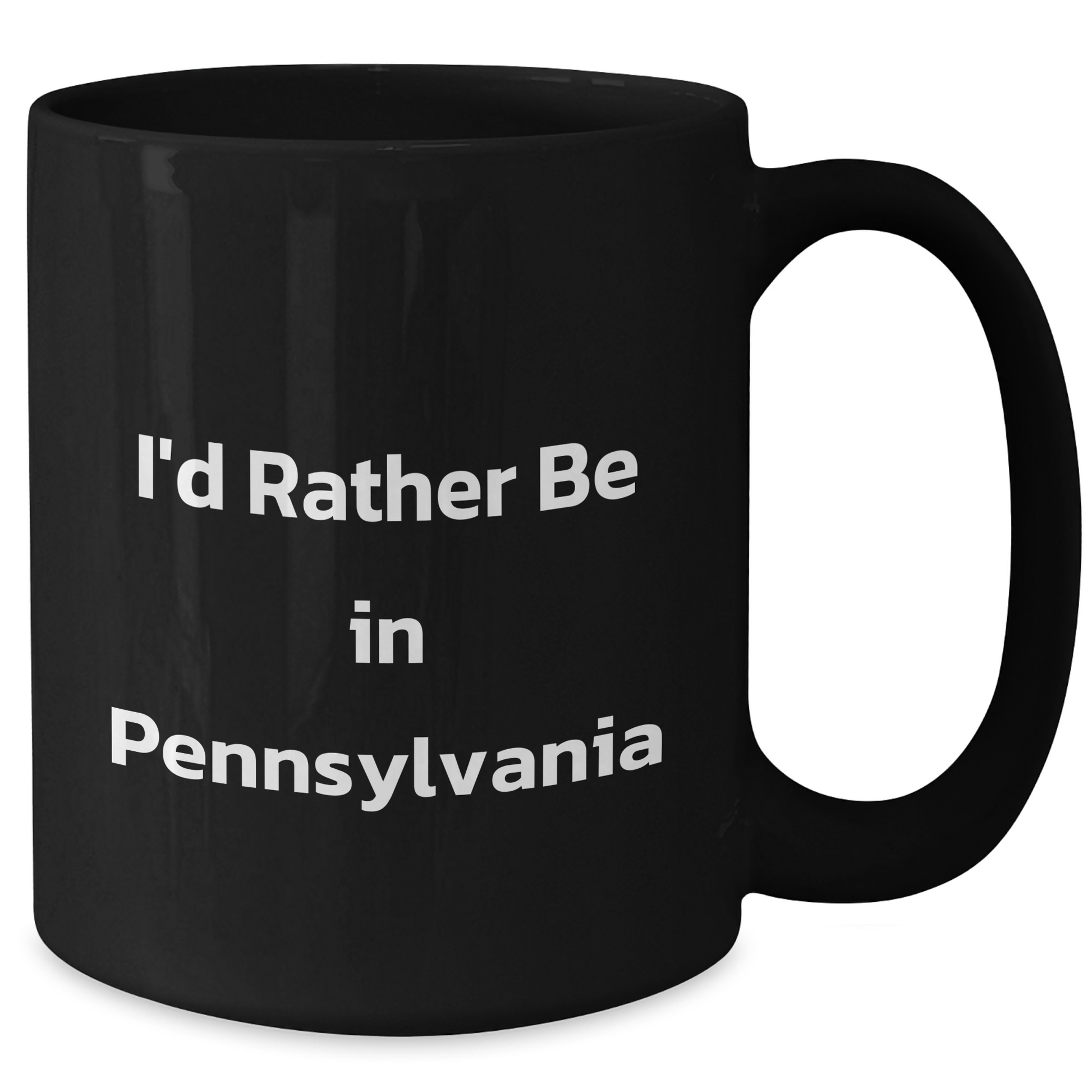 Pennsylvania Proud Black Coffee Mug, I'd Rather Be In Pennsylvania Funny Quote, Gifts from Family to Men, Unique Father's Day Unique Gifts - Additional
