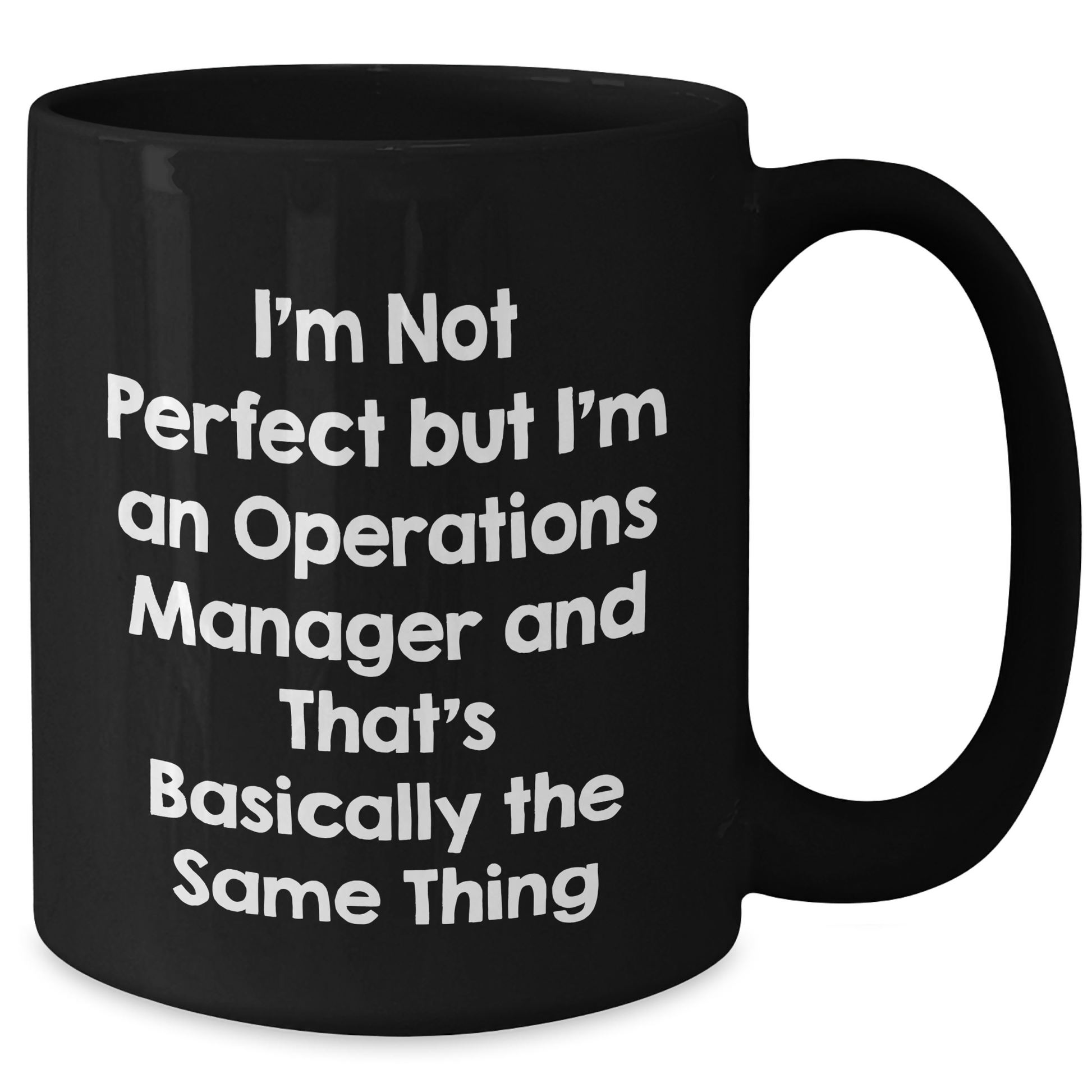 Funny Operations Manager Gifts from Mom - I'm Not Perfect Black Coffee Mug for Her, Perfect Unique Mother's Day Present - Additional