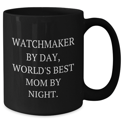 Watchmaker Gifts, Funny Quote, Black Coffee Mug, Father's Day Unique Gifts from Family - Additional