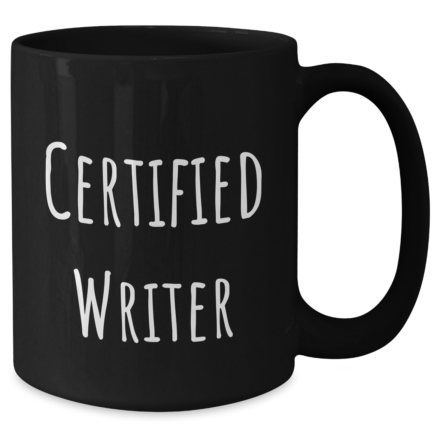 Funny Quote Certified Writer Gifts from Friends for Writer Graduation Unique Black Coffee Mug - Additional