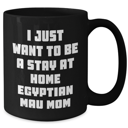 Egyptian Mau Cat Mom's Funny Quote Gifts from Mom to Dad Black Coffee Mug for Father's Day - Additional