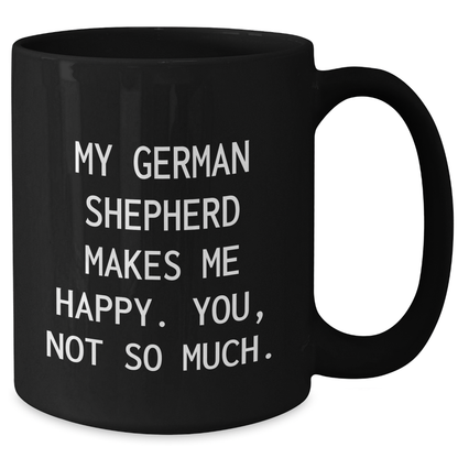 German Shepherd Dog Lovers Funny Quote Mug Gifts from Men to Family Friends, Father's Day Unique Gifts, Gifts for German Shepherd Dog Owners, Black Coffee Mug - Additional