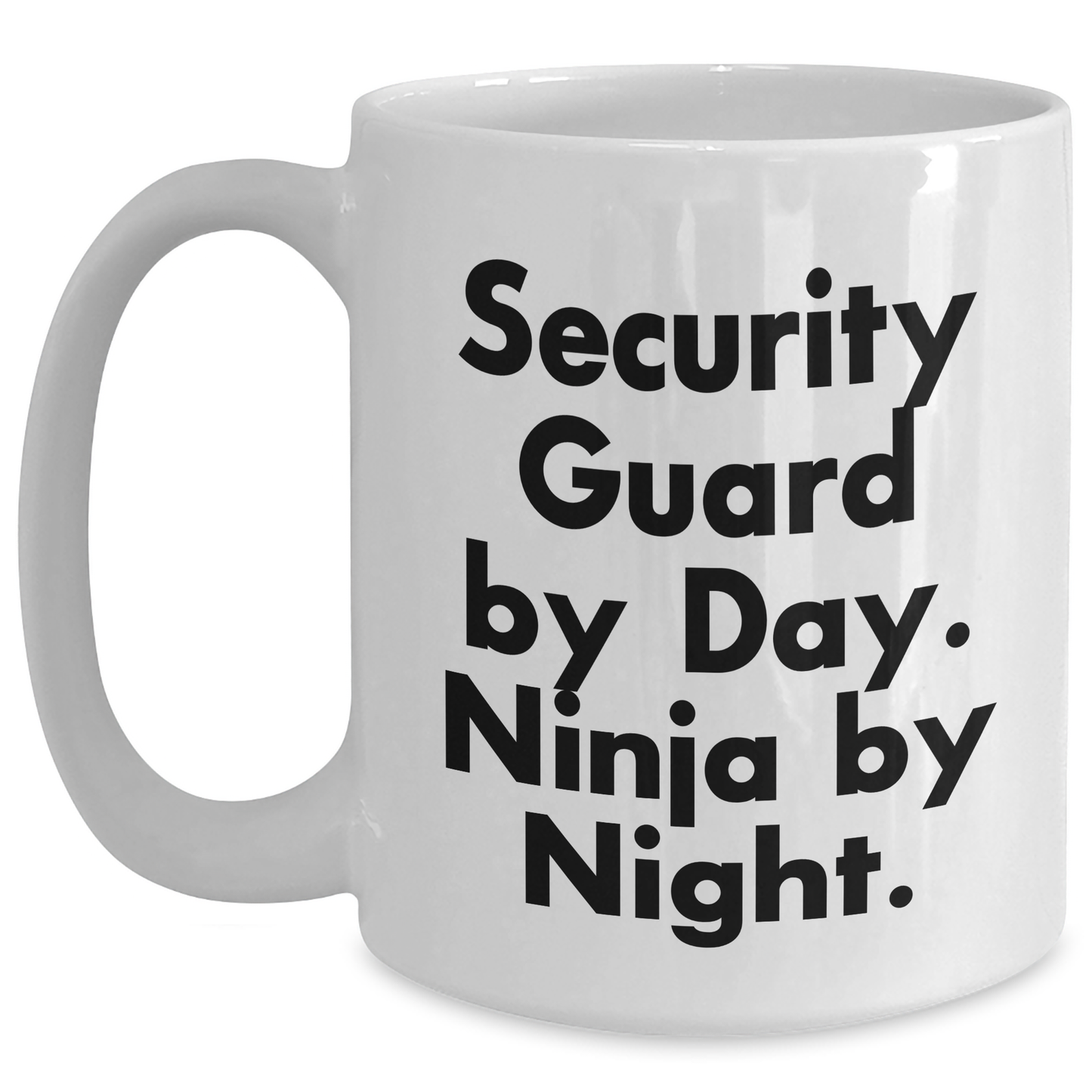 Inspirational Security Guard Gifts for Graduation - White Coffee Mugs with Funny Quote 'Security Guard By Day. Ninja By Night.' from Friends, Gifts for Security Guards - Main