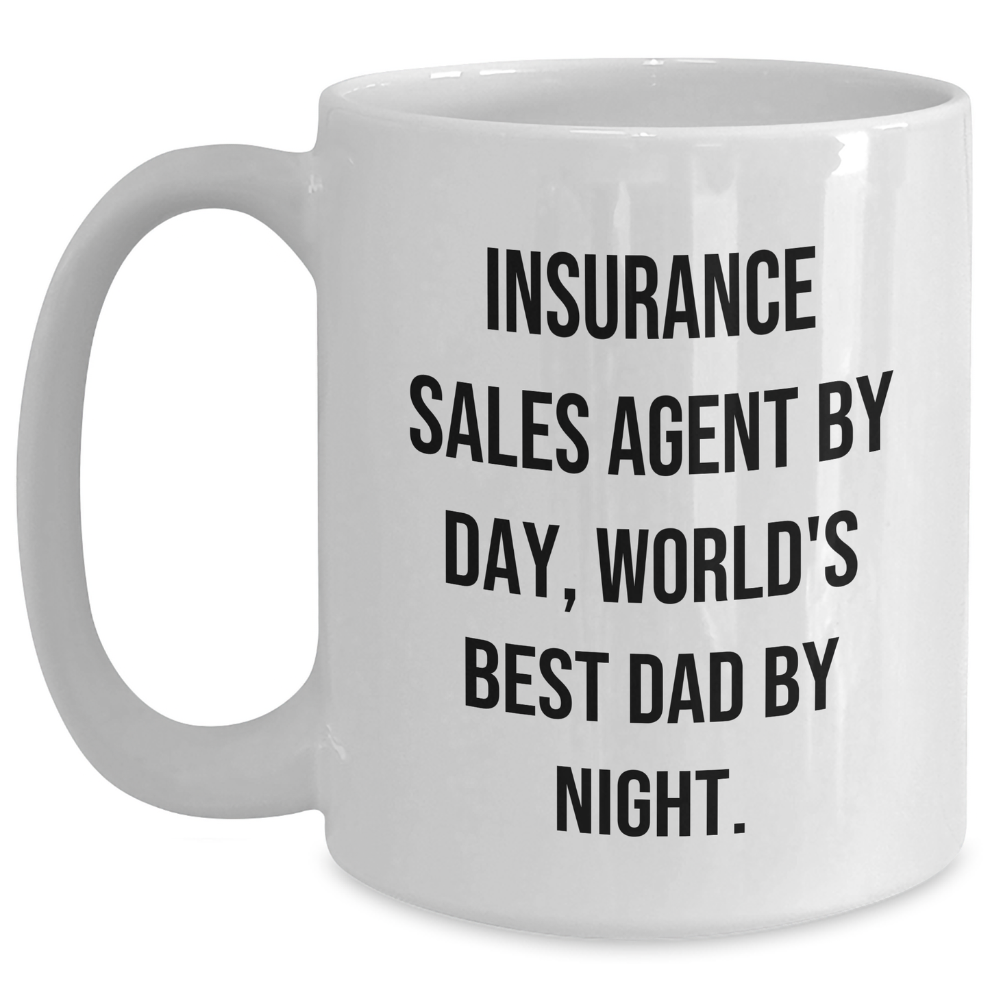 Insurance Sales Agent Gifts, Funny Quotes, White Coffee Mugs for Fathers Day, Gifts from Men, Gifts for Insurance Sales Agent - Main