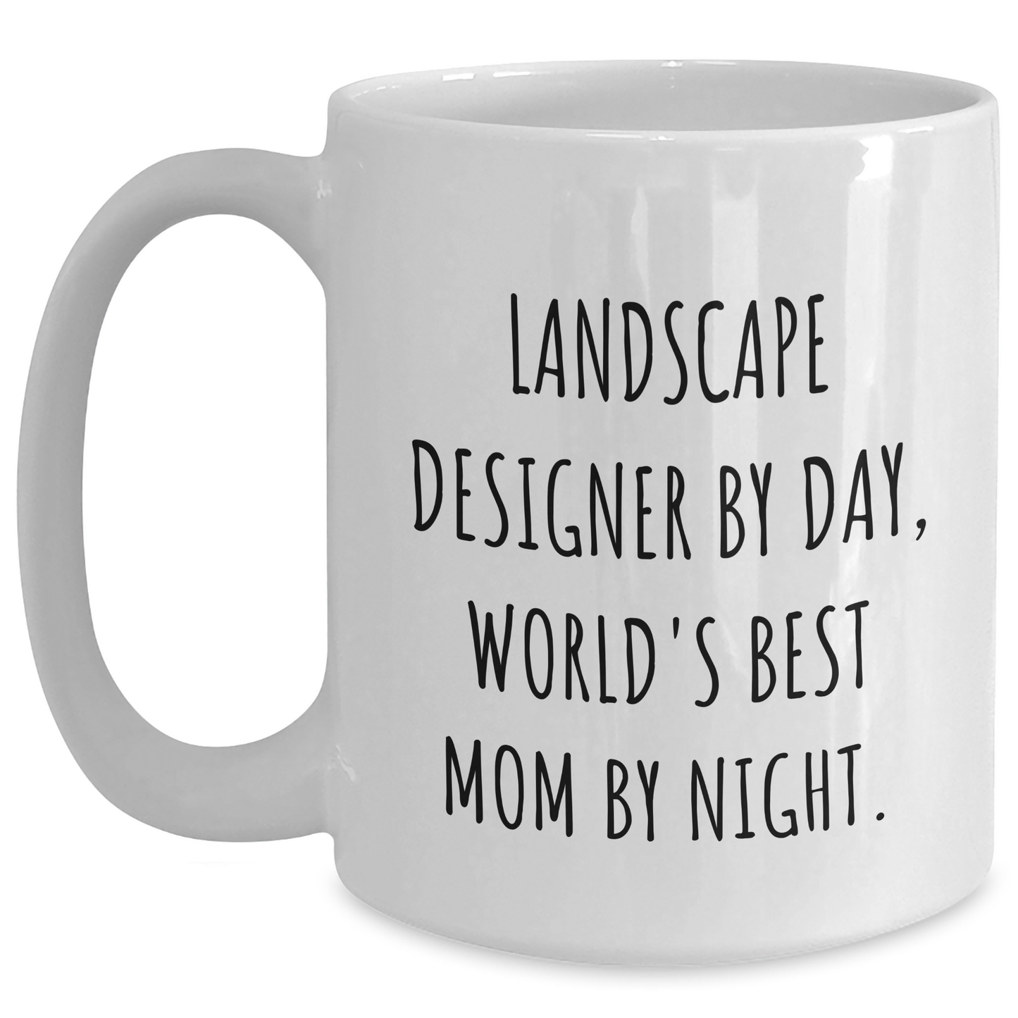 Landscape Designer Gifts from Friends, Funny White Coffee Mug for Dad by Day, World's Best Mom By Night. - Main