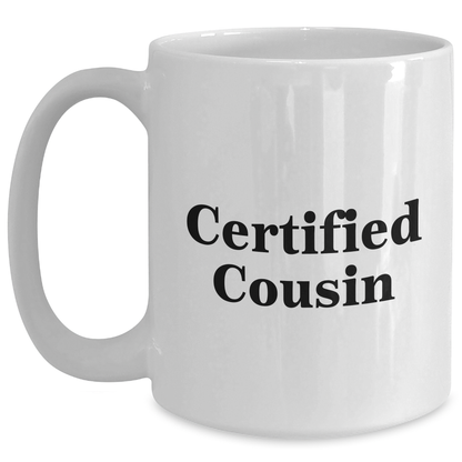 Funny Cousin Gifts from Women Gifts for Cousin White Coffee Mug Certified Cousin Quote Mom's Day Unique Gifts - Main