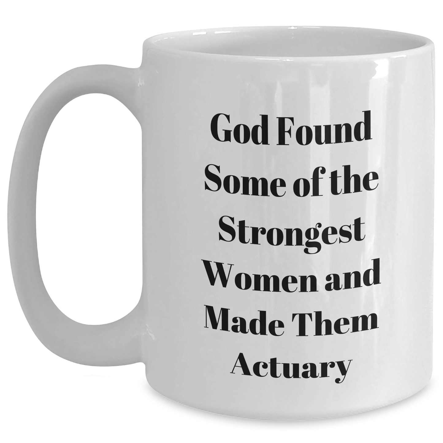 Funny Actuary Gifts from Friends, Unique Graduation Mugs for Women and Men with Inspirational Quote, 11oz or 15oz White Ceramic Mug Gifts - Main
