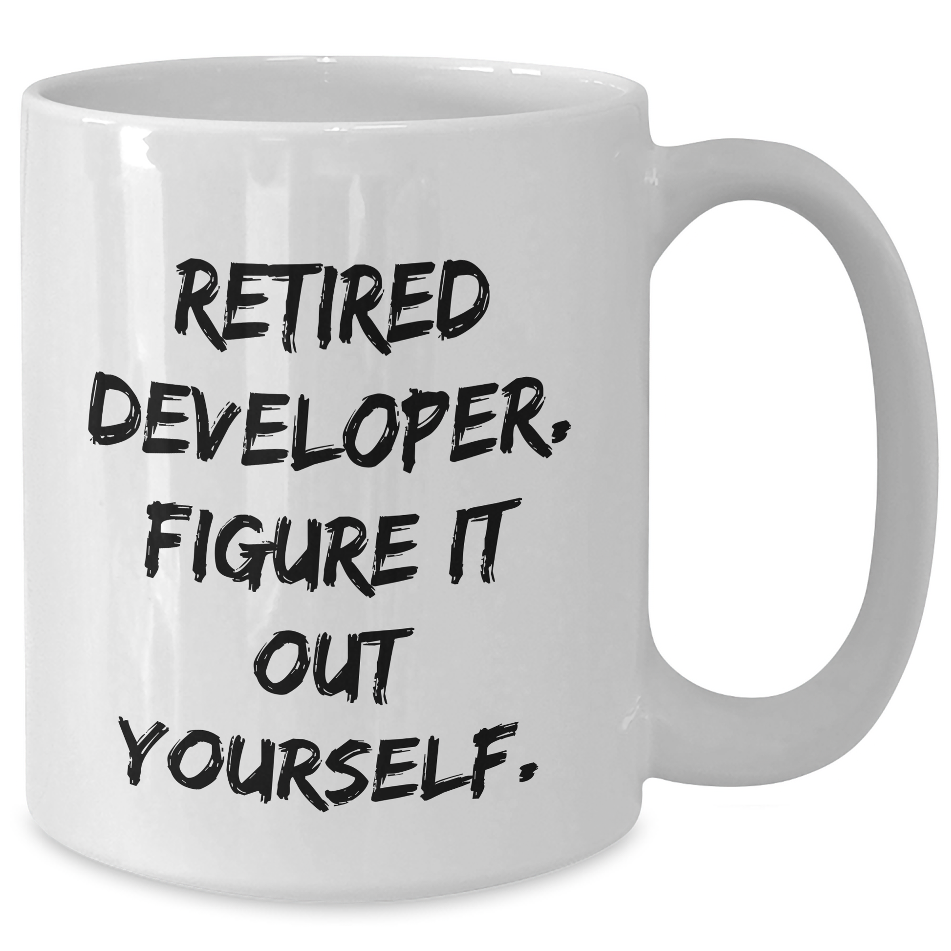Developer Humor Funny Quote White Coffee Mug Gifts from Men to Developer Friends, Coworkers, Family - Additional