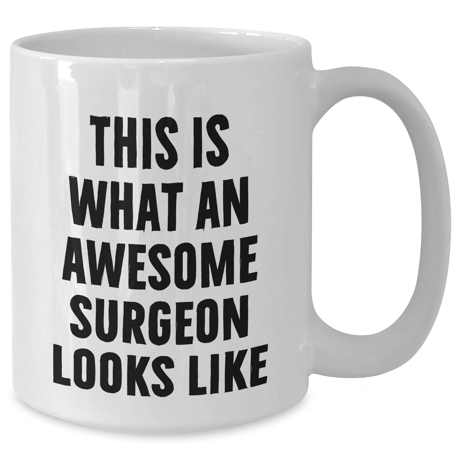 Funny Surgeon Gifts for Him, White Coffee Mug with Quote 'This Is What An Awesome Surgeon Looks Like', Gifts from Friends and Family for Father's Day, 11oz and 15oz Capacity - Additional