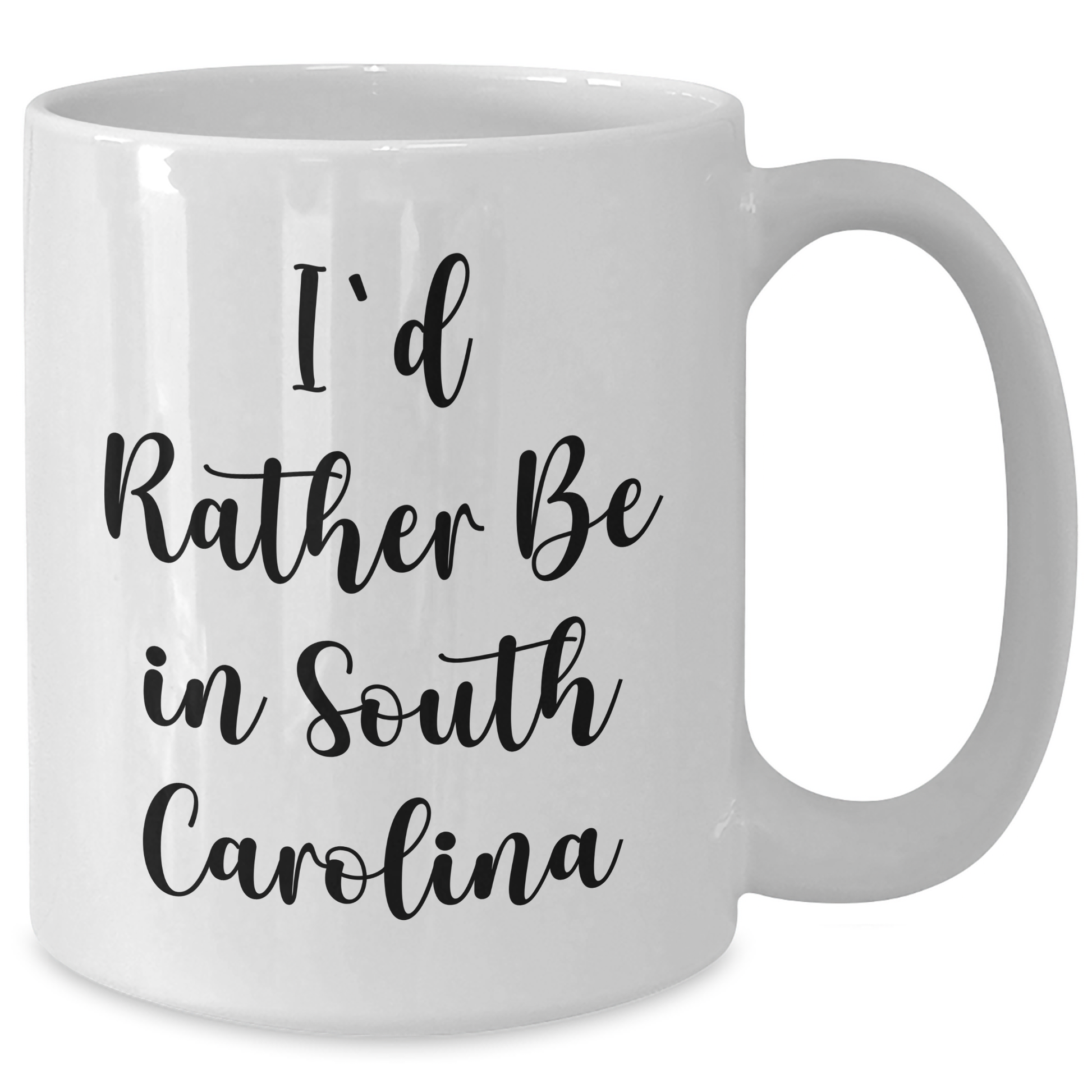 Funny South Carolina Quotes Gifts for Dad from Friends on White Coffee Mug, I'd Rather Be In South Carolina - Unique Father's Day Unique Gifts for Men - Additional