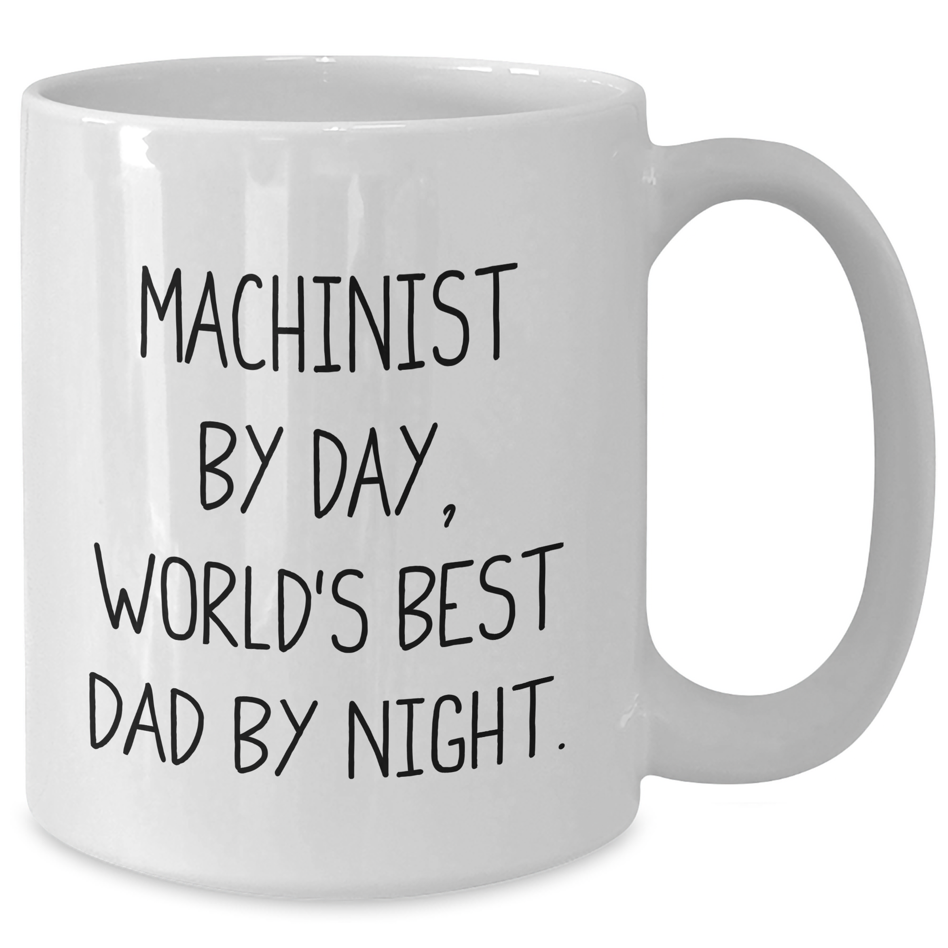Machinist Gifts from Family - Funny White Coffee Mug for Machinist By Day, World's Best Dad By Night, - Father's Day Unique Gifts for Men Gifts from Family - Additional