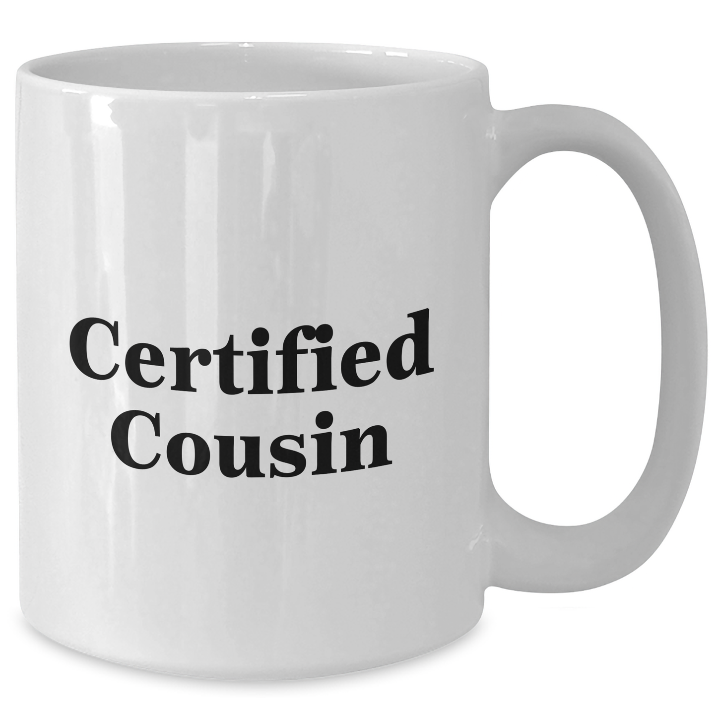 Funny Cousin Gifts from Women Gifts for Cousin White Coffee Mug Certified Cousin Quote Mom's Day Unique Gifts - Additional
